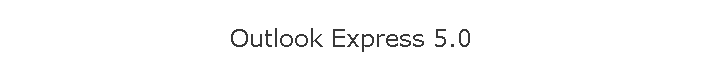 Outlook Express 5.0